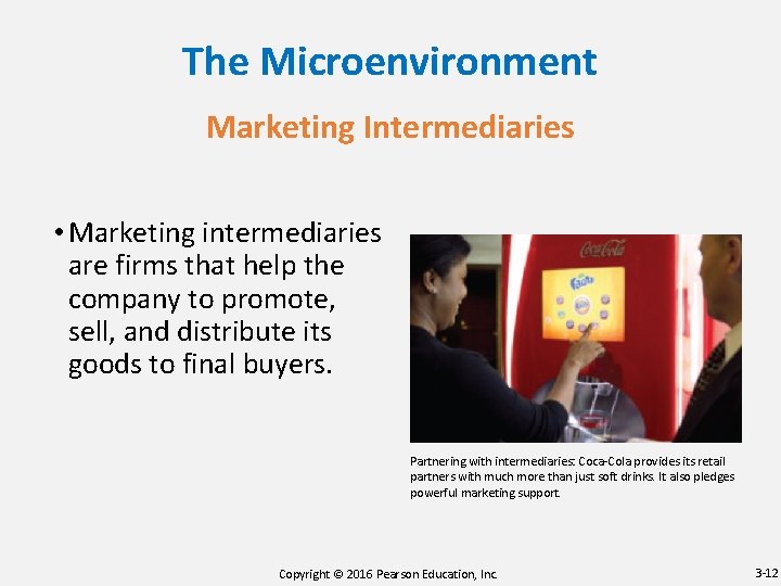 The Microenvironment Marketing Intermediaries • Marketing intermediaries are firms that help the company to The Microenvironment Marketing Intermediaries • Marketing intermediaries are firms that help the company to