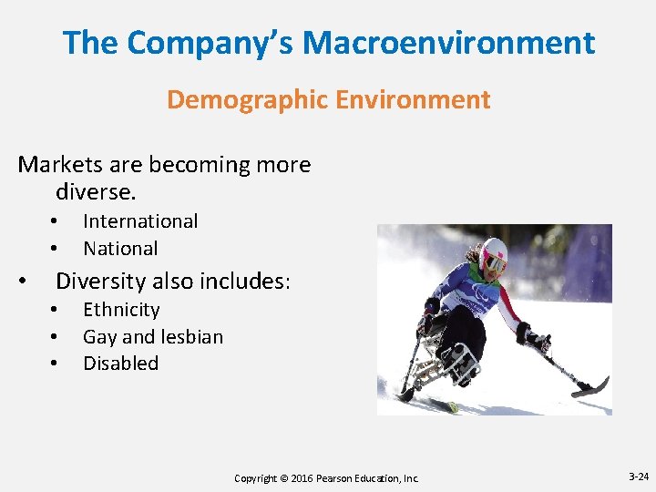 The Company’s Macroenvironment Demographic Environment Markets are becoming more diverse. • • • International The Company’s Macroenvironment Demographic Environment Markets are becoming more diverse. • • • International