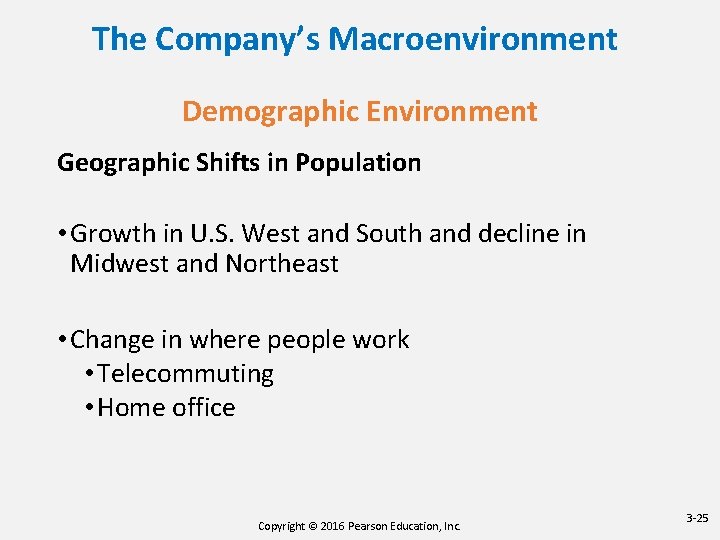 The Company’s Macroenvironment Demographic Environment Geographic Shifts in Population • Growth in U. S. The Company’s Macroenvironment Demographic Environment Geographic Shifts in Population • Growth in U. S.
