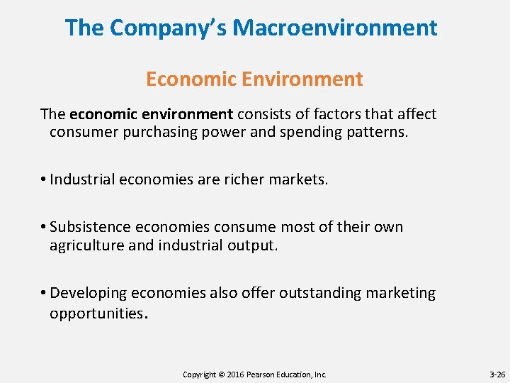 The Company’s Macroenvironment Economic Environment The economic environment consists of factors that affect consumer The Company’s Macroenvironment Economic Environment The economic environment consists of factors that affect consumer