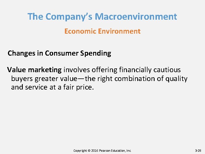 The Company’s Macroenvironment Economic Environment Changes in Consumer Spending Value marketing involves offering financially The Company’s Macroenvironment Economic Environment Changes in Consumer Spending Value marketing involves offering financially