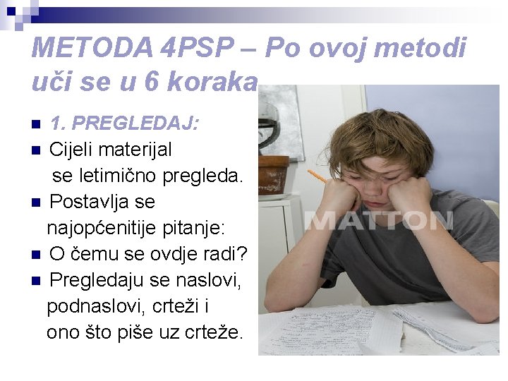 METODA 4 PSP – Po ovoj metodi uči se u 6 koraka 1. PREGLEDAJ:
