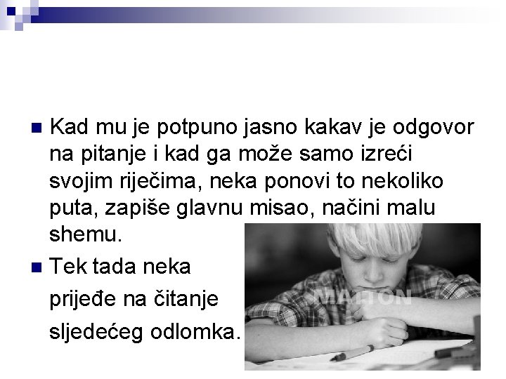 Kad mu je potpuno jasno kakav je odgovor na pitanje i kad ga može