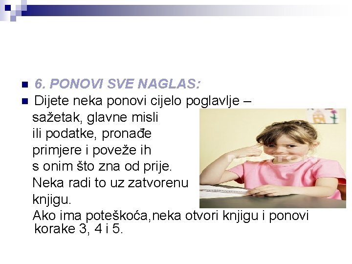 6. PONOVI SVE NAGLAS: n Dijete neka ponovi cijelo poglavlje – sažetak, glavne misli