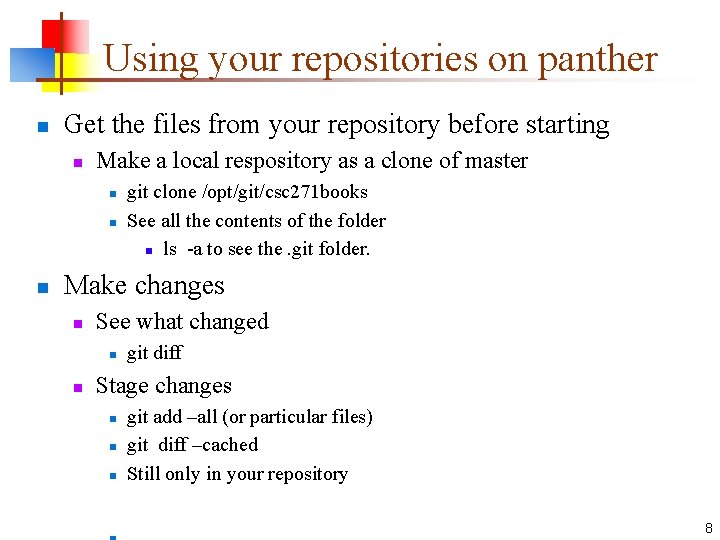 Using your repositories on panther n Get the files from your repository before starting