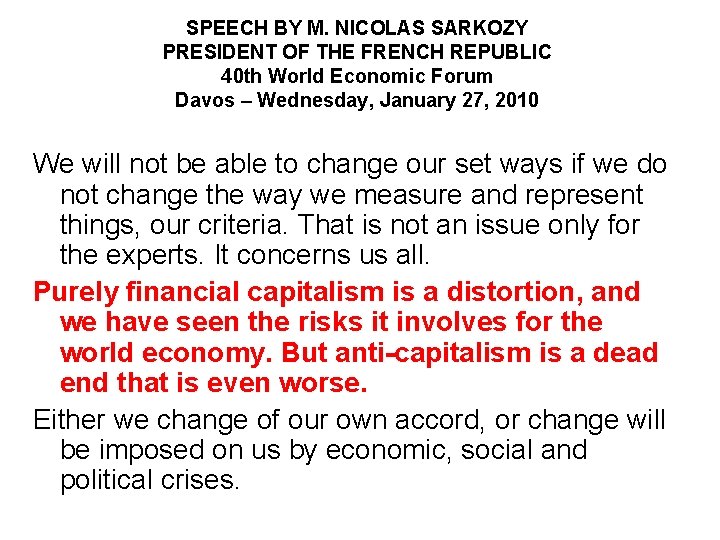 SPEECH BY M. NICOLAS SARKOZY PRESIDENT OF THE FRENCH REPUBLIC 40 th World Economic