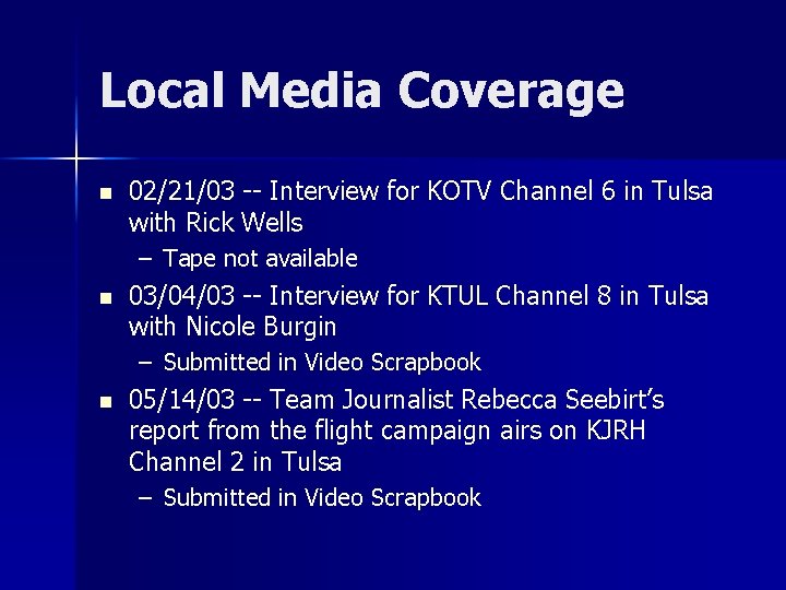 Local Media Coverage n 02/21/03 -- Interview for KOTV Channel 6 in Tulsa with