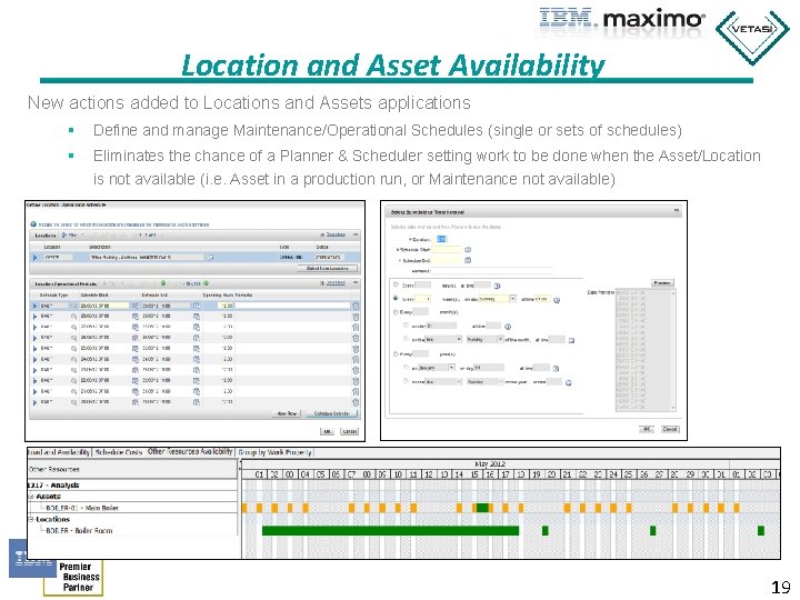 Location and Asset Availability New actions added to Locations and Assets applications § Define