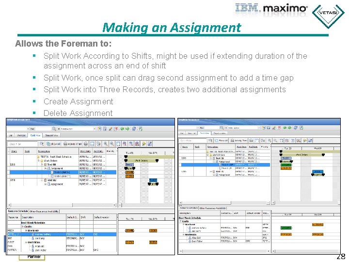 Making an Assignment Allows the Foreman to: § Split Work According to Shifts, might