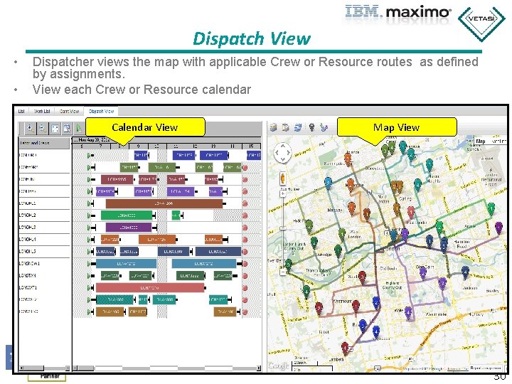 Dispatch View • • Dispatcher views the map with applicable Crew or Resource routes