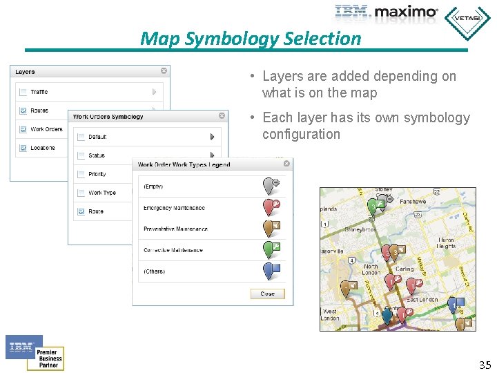 Map Symbology Selection • Layers are added depending on what is on the map