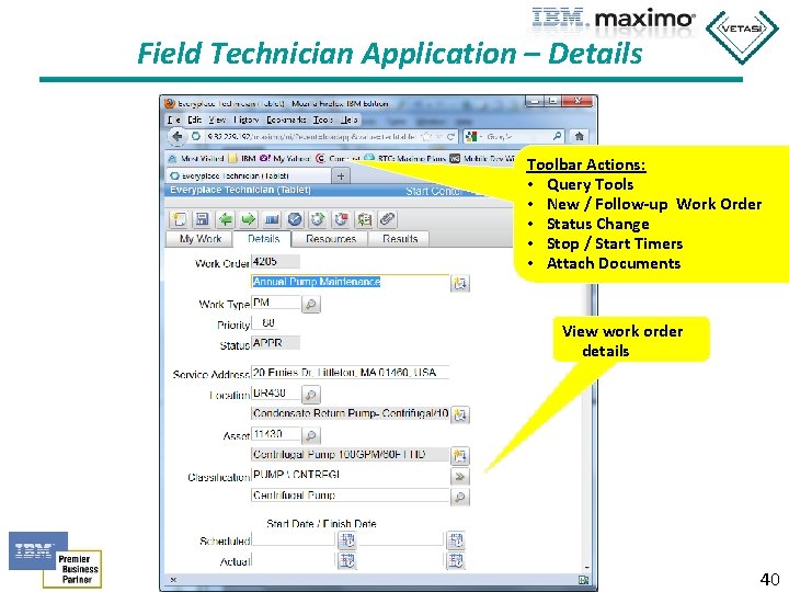 Field Technician Application – Details Toolbar Actions: • Query Tools • New / Follow-up