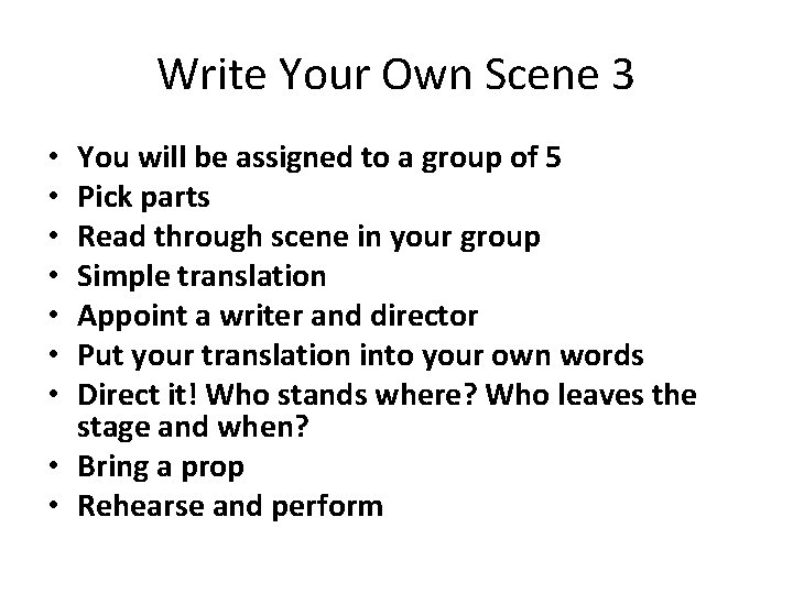 Write Your Own Scene 3 You will be assigned to a group of 5