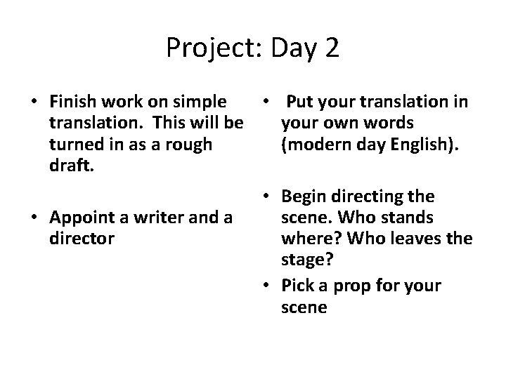 Project: Day 2 • Finish work on simple • Put your translation in translation.