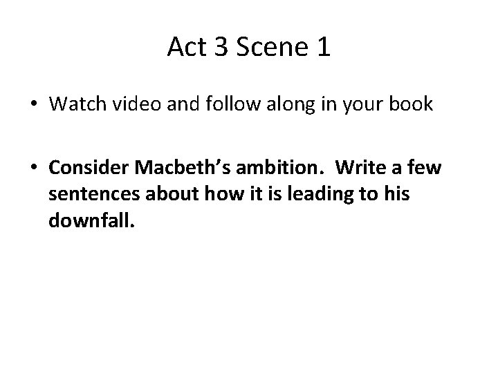 Act 3 Scene 1 • Watch video and follow along in your book •
