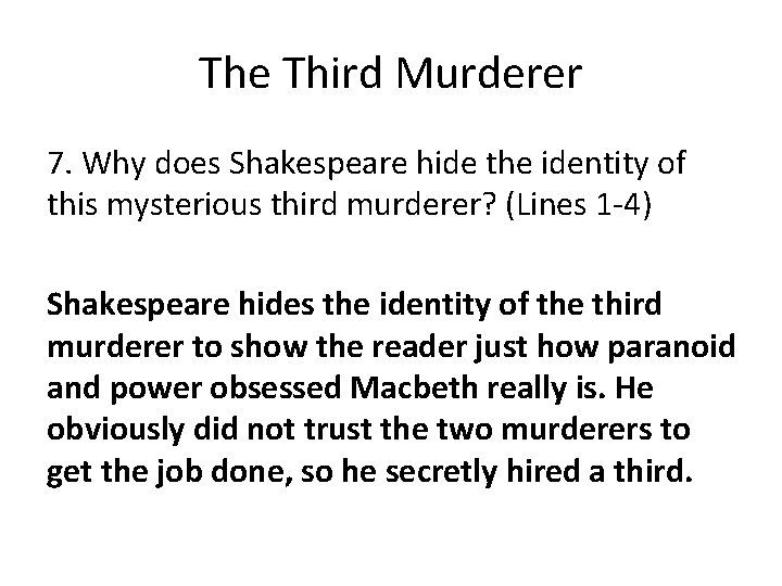 The Third Murderer 7. Why does Shakespeare hide the identity of this mysterious third