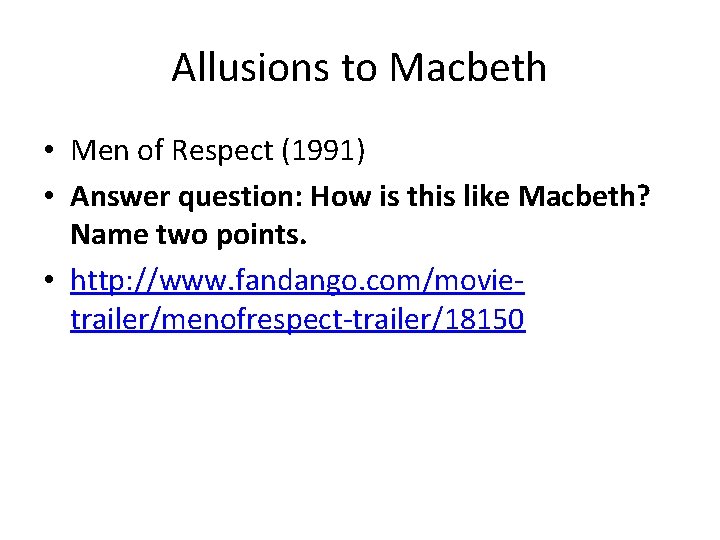 Allusions to Macbeth • Men of Respect (1991) • Answer question: How is this
