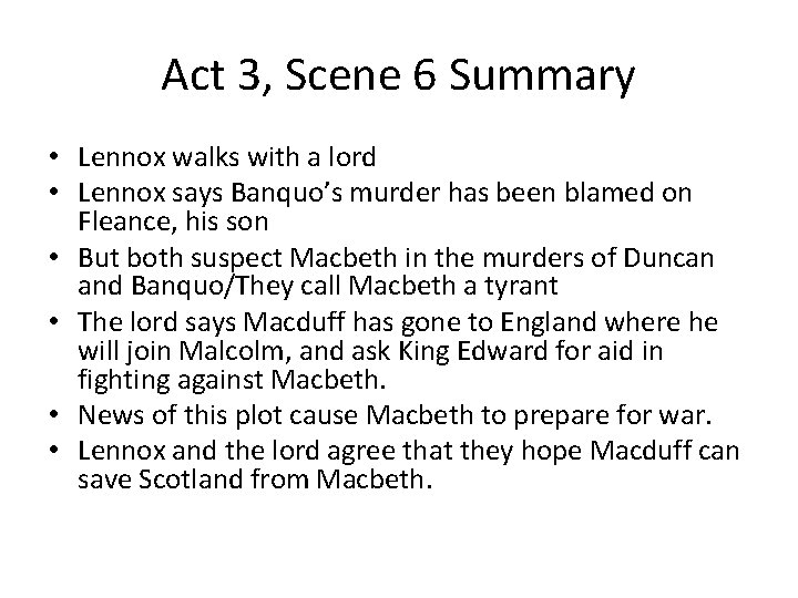 Act 3, Scene 6 Summary • Lennox walks with a lord • Lennox says