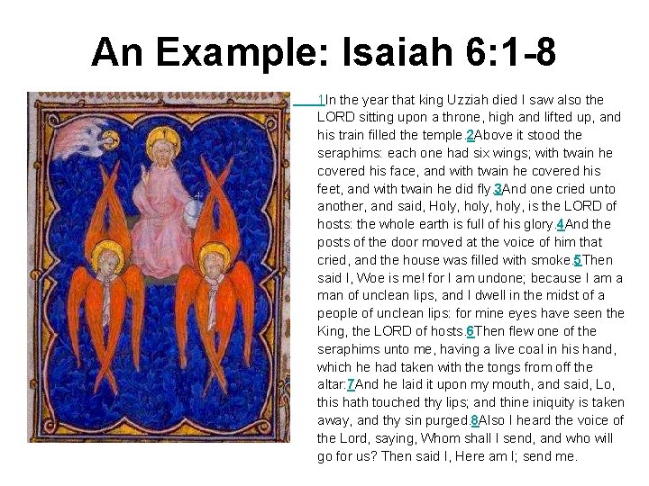An Example: Isaiah 6: 1 -8 1 In the year that king Uzziah died