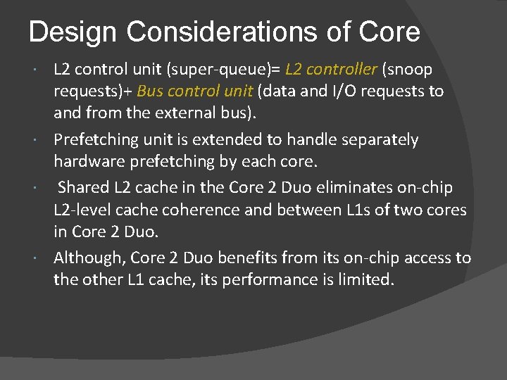 Design Considerations of Core L 2 control unit (super-queue)= L 2 controller (snoop requests)+