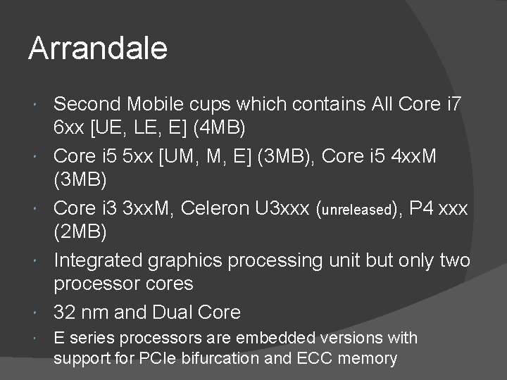 Arrandale Second Mobile cups which contains All Core i 7 6 xx [UE, LE,