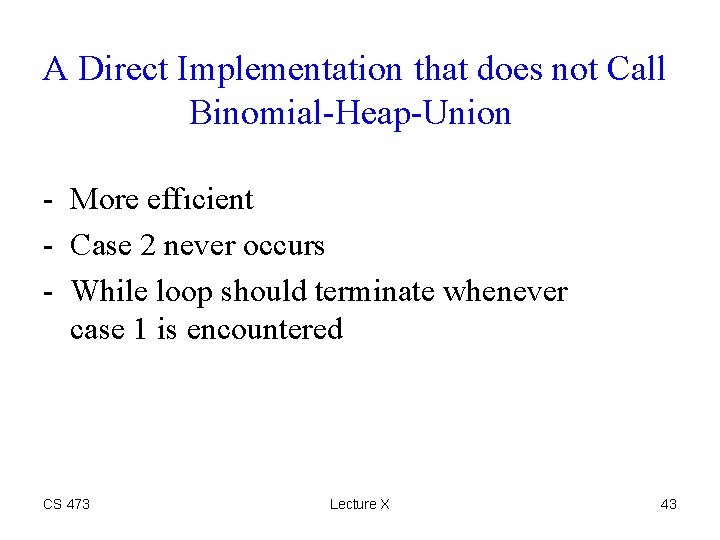 A Direct Implementation that does not Call Binomial-Heap-Union - More effıcient - Case 2