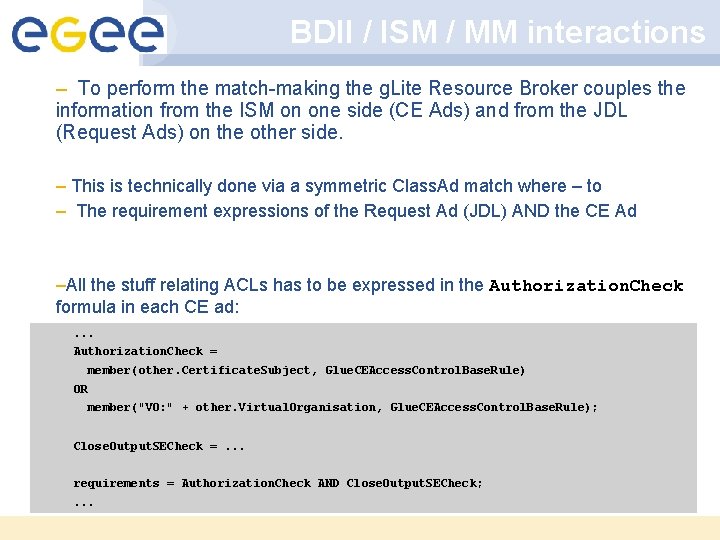 BDII / ISM / MM interactions – To perform the match-making the g. Lite