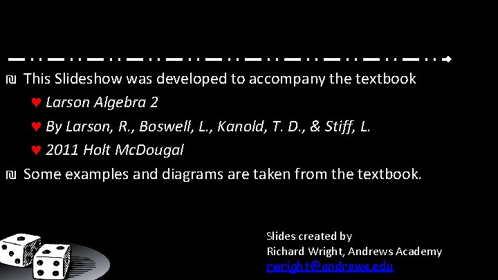 ₪ This Slideshow was developed to accompany the textbook Larson Algebra 2 By Larson,