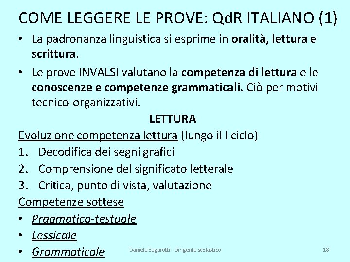 COME LEGGERE LE PROVE: Qd. R ITALIANO (1) • La padronanza linguistica si esprime