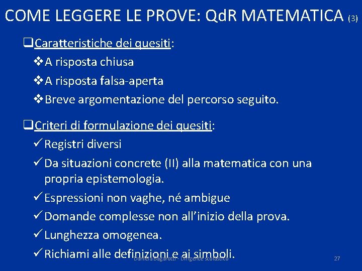 COME LEGGERE LE PROVE: Qd. R MATEMATICA (3) q. Caratteristiche dei quesiti: v. A