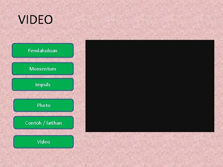 VIDEO Pendahuluan Momentum Impuls Photo Contoh / latihan Video 
