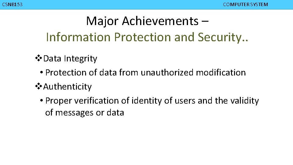 CMPD 223 CSNB 153 COMPUTER ORGANIZATION COMPUTER SYSTEM Major Achievements – Information Protection and