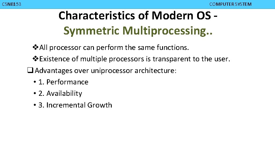 CMPD 223 CSNB 153 COMPUTER ORGANIZATION COMPUTER SYSTEM Characteristics of Modern OS Symmetric Multiprocessing.