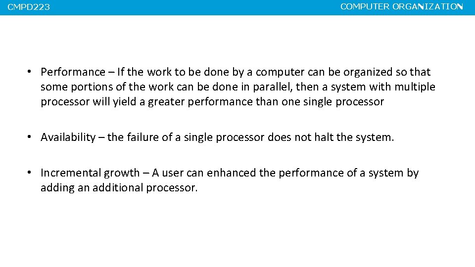 CMPD 223 COMPUTER ORGANIZATION • Performance – If the work to be done by