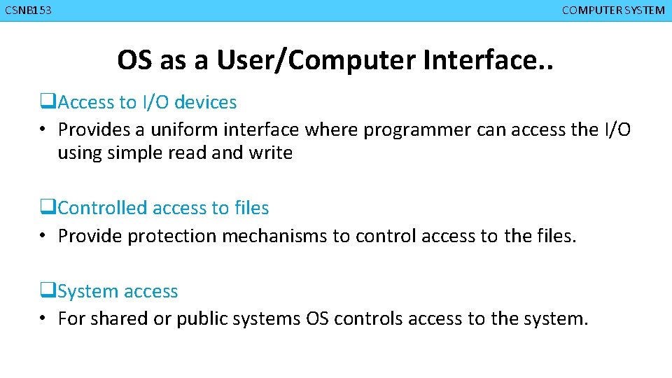 CMPD 223 CGMB 143 CSNB 153 COMPUTER ORGANIZATION COMPUTER SYSTEM OS as a User/Computer