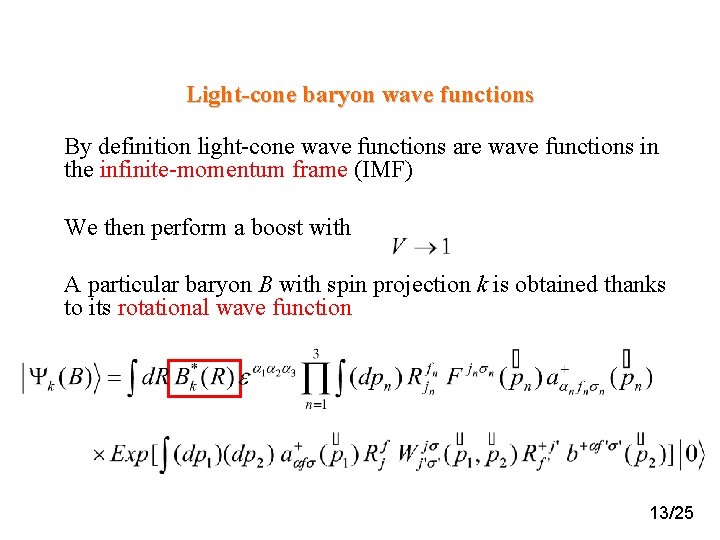 Light-cone baryon wave functions By definition light-cone wave functions are wave functions in the