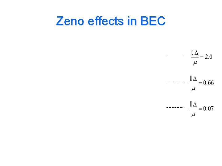 Zeno effects in BEC 