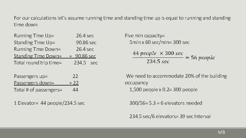 For our calculations let’s assume running time and standing time up is equal to