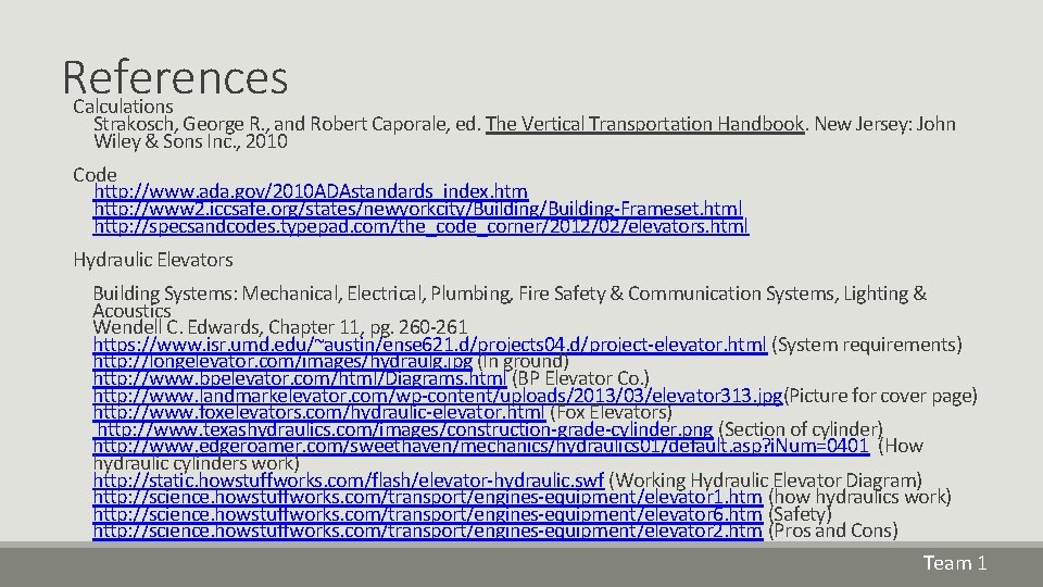 References Calculations Strakosch, George R. , and Robert Caporale, ed. The Vertical Transportation Handbook.
