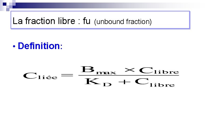 La fraction libre : fu (unbound fraction) • Definition: 