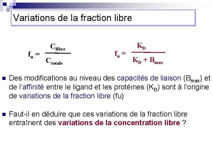 Variations de la fraction libre fu = Clibre Ctotale fu = KD KD +