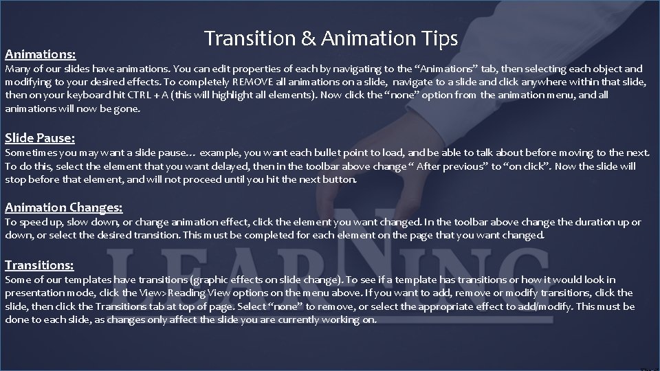 Animations: Transition & Animation Tips Many of our slides have animations. You can edit