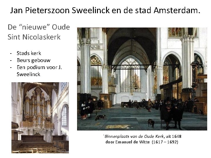 Jan Pieterszoon Sweelinck en de stad Amsterdam. De “nieuwe” Oude Sint Nicolaskerk - Stads
