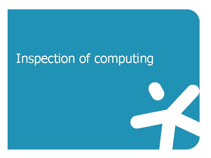 Inspection of computing 