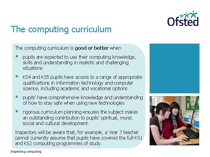 The computing curriculum is good or better when § pupils are expected to use