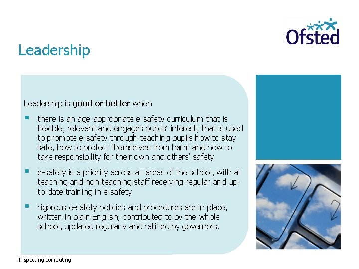 Leadership is good or better when § there is an age-appropriate e-safety curriculum that
