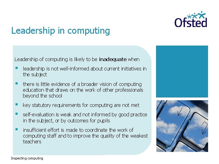 Leadership in computing Leadership of computing is likely to be inadequate when § leadership