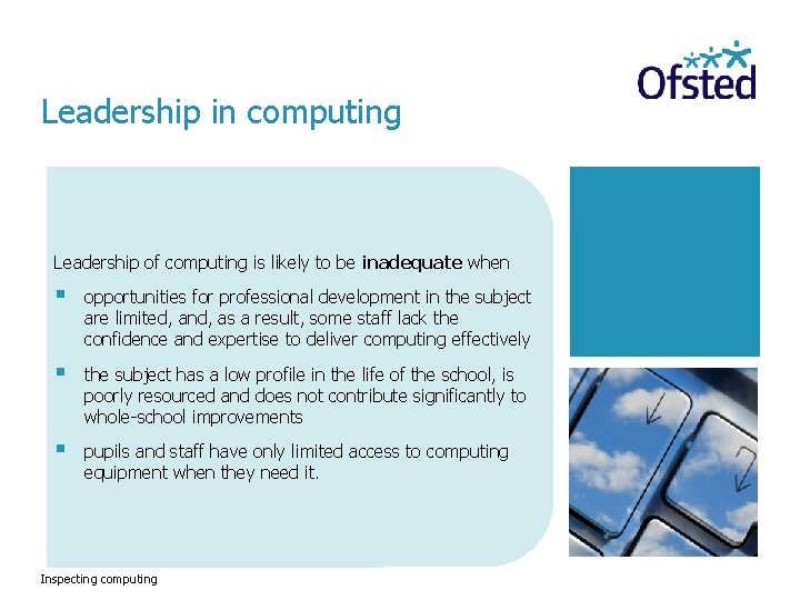 Leadership in computing Leadership of computing is likely to be inadequate when § opportunities