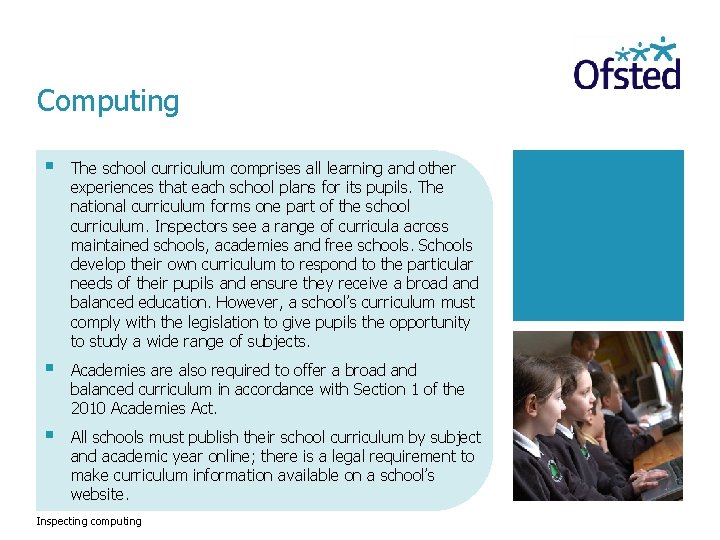 Computing § The school curriculum comprises all learning and other experiences that each school