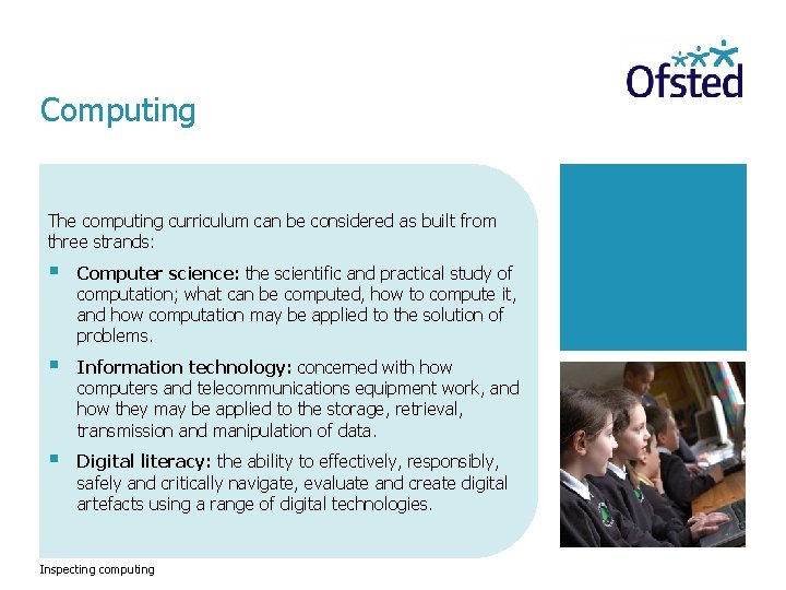 Computing The computing curriculum can be considered as built from three strands: § Computer